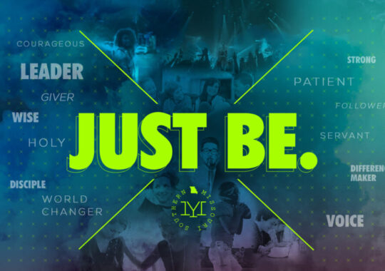 Just Be Theme – Southern Missouri Youth Ministries