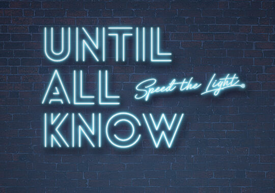 Until All Know – Speed The Light